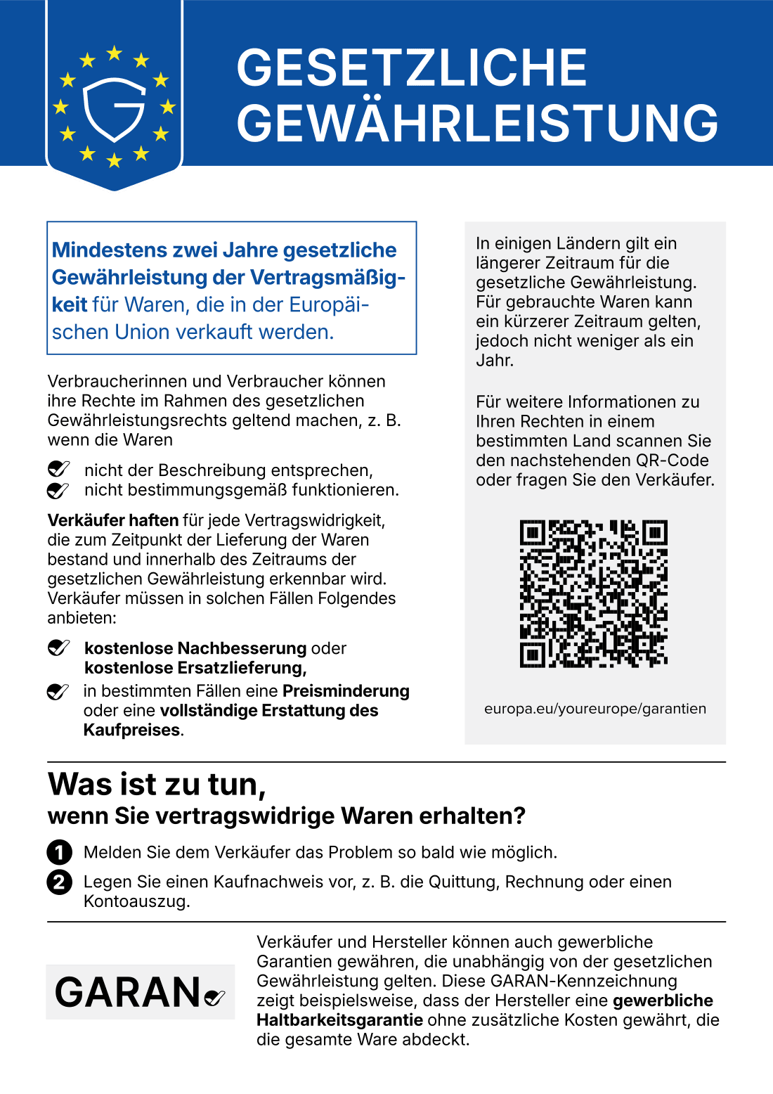EU harmonised notice on the legal guarantee of conformity (DE): minimum two-year legal guarantee protection for goods sold in the European Union. Sellers are liable for any lack of conformity that existed at delivery and becomes apparent within the legal guarantee period, and must offer free repair or replacement, or in some cases a price reduction or full reimbursement. Some countries have a longer legal guarantee period; for second-hand goods a shorter period of no less than one year may apply.